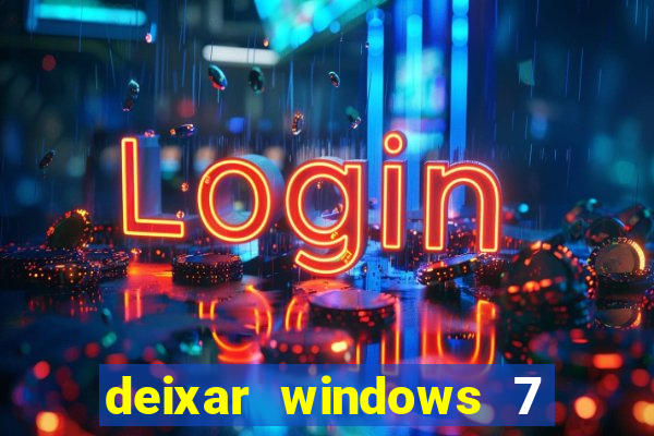 deixar windows 7 mais rapido